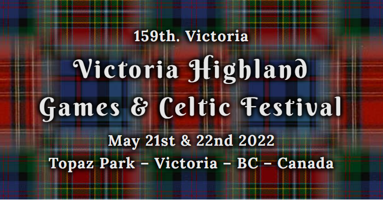 159th Victoria Highland Games & Celtic Festival - May 21 + 22