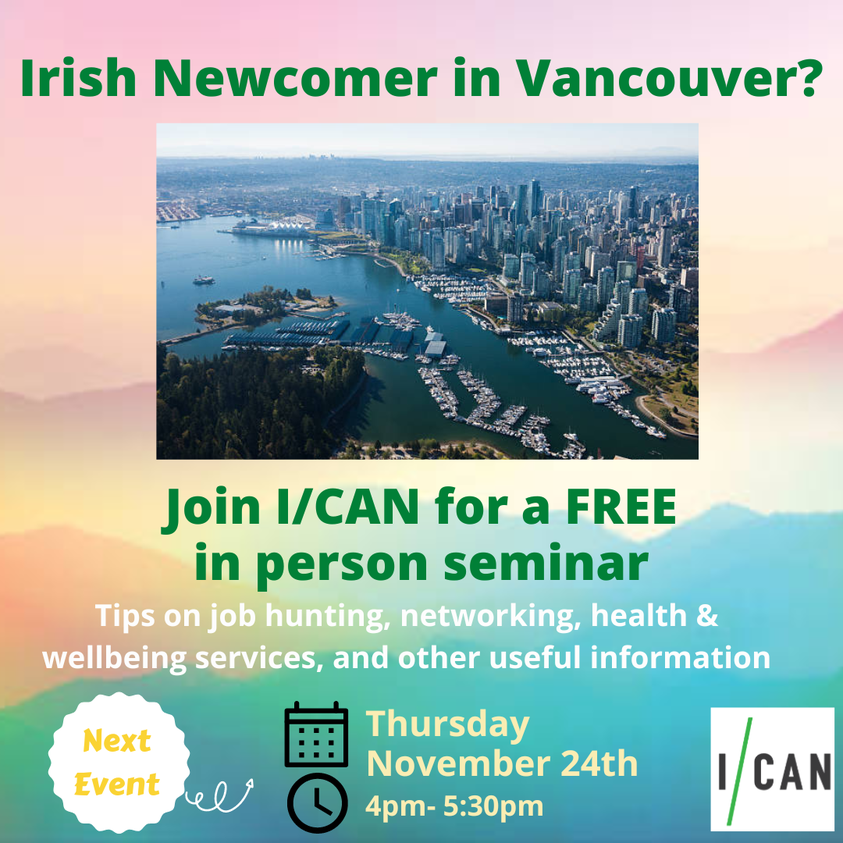 Irish Newcomer in Vancouver? Join I/CAN's FREE Career Resources Seminar - NOV 24
