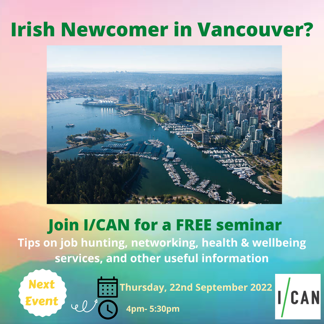 Irish Newcomer in Vancouver? Join I/CAN's FREE Career Resources Seminar - September 22