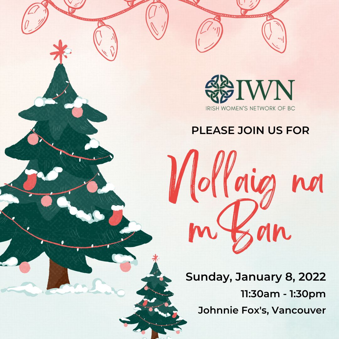 Calling all Irish Women in Vancouver! Come celebrate Nollaig na mBan - JAN 8