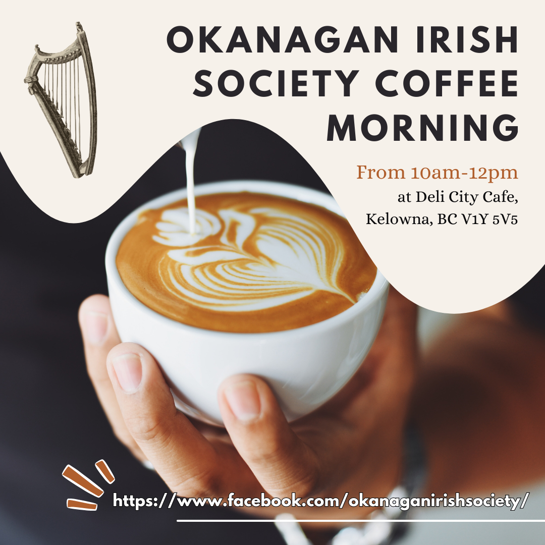 Okanagan Irish Society Monthly Community Coffee Morning