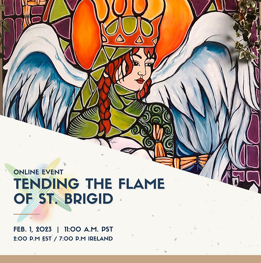 BRIGID FESTIVAL DAY 1: Tending the Flame of St. Brigid (Online Event) - FEB 1